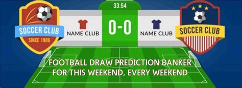 draw games this weekend|straght draw predict weekend.